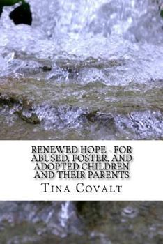 Paperback Renewed Hope - For Abused, Foster, and Adopted Children and their Parents Book