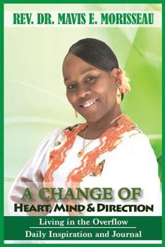 Paperback A Change of Heart, Mind, and Direction Book
