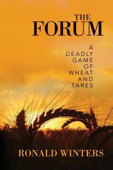 Paperback The Forum: A Deadly Game of Wheat and Tares Book