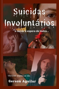Paperback Suicidas Involuntários: o terror à espera de todos... [Portuguese] Book
