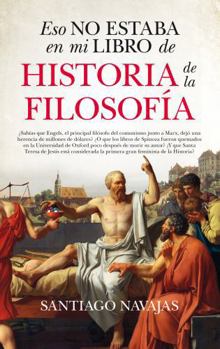 Paperback Eso No Estaba En Mi Libro de Historia de la Filosofia [Spanish] Book