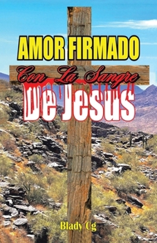 Paperback Amor Firmado con la Sangre de Jesús [Spanish] Book