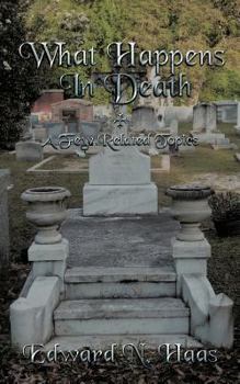 Paperback What Happens In Death + A Few Related Topics. Book