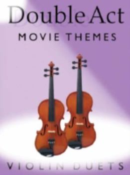 Paperback DOUBLE ACT: MOVIE THEMES - VIOLIN DUETS Book