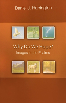 Paperback Why Do We Hope?: Images in the Psalms Book