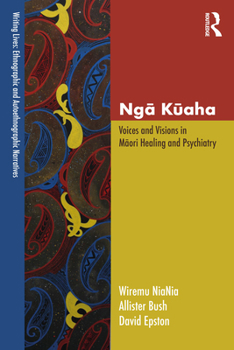 Paperback Ng&#257; K&#363;aha: Voices and Visions in M&#257;ori Healing and Psychiatry Book