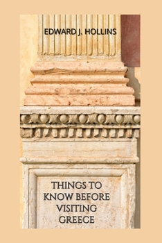 Paperback Things to Know Before Visiting Greece: A Travel Guide Book