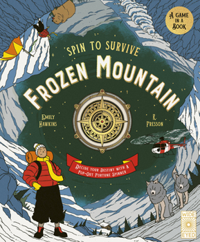 Hardcover Spin to Survive: Frozen Mountain: Decide Your Destiny with a Pop-Out Fortune Spinner Book