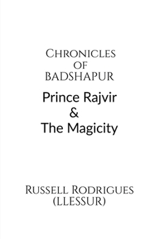 Paperback Chronicles of Badshapur: Prince Rajvir and the Magicity Book