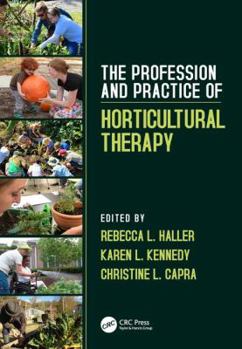 Paperback The Profession and Practice of Horticultural Therapy Book