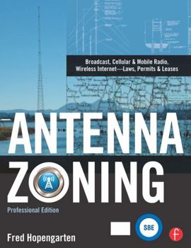 Hardcover Antenna Zoning: Broadcast, Cellular & Mobile Radio, Wireless Internet--Laws, Permits & Leases [With CDROM] Book