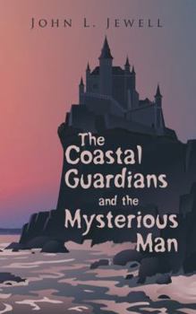 Paperback The Coastal Guardians and the Mysterious Man Book