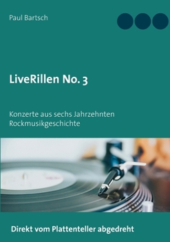 Paperback LiveRillen No. 3: Konzerte aus sechs Jahrzehnten Rockmusikgeschichte [German] Book