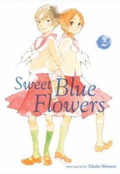 Sweet Blue Flowers Omnibus, Vol. 2 - Book #2 of the Sweet Blue Flowers Omnibus
