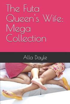 Paperback The Futa Queen's Wife: Mega Collection Book