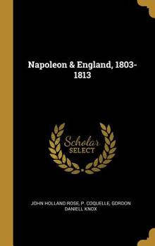 Hardcover Napoleon & England, 1803-1813 Book