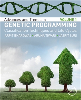 Paperback Advances and Trends in Genetic Programming: Volume 1: Classification Techniques and Life Cycles Book