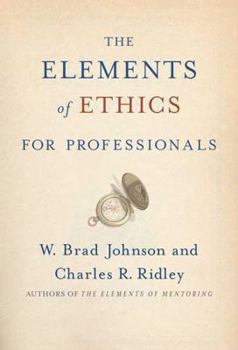 Hardcover The Elements of Ethics for Professionals Book