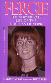 Mass Market Paperback Fergie: The Very Private Life: The Very Private Life of the Duchess of York Book