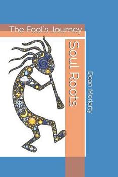 Paperback Soul Roots: The Fool's Journey Book