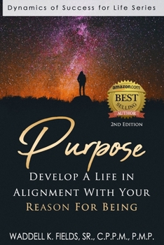 Paperback Purpose: Develop a Life in Alignment with Your Reason for Being Book