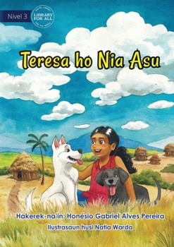 Paperback Teresa Ho Nia Asu Sira - Teresa And Her Dogs [Tetum] Book