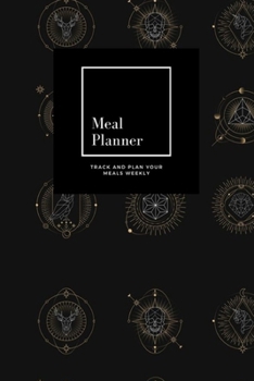 Meal Planner: Track And Plan Your Meals Weekly, Geometric Astrological Symbols Tarot Card : 52 Week Food Planner, Meal Prep And Planning Grocery List: ... for 52 weeks, 6x9, Soft Cover, Matte Finish