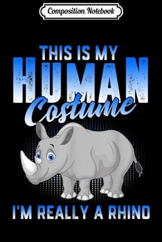 Composition Notebook: Funny Scary Rhino Human Costume Halloween Gift Women Men  Journal/Notebook Blank Lined Ruled 6x9 100 Pages