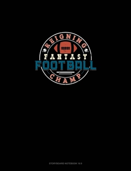 Paperback Fantasy Football Reigning Champ: Storyboard Notebook 1.85:1 Book