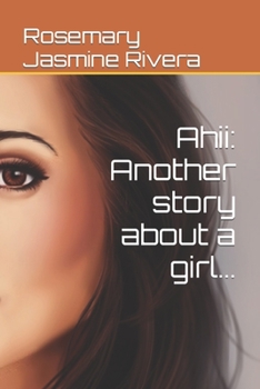 Paperback Ahii: Another story about a girl... Book