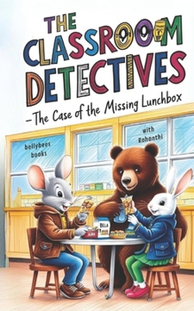 Paperback Classroom Detective: The Case of the Missing Lunchbox (Book1): Children's Fiction, Children's reading, Children's mystery and detective Book
