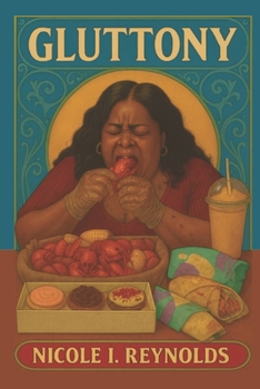 Gluttony: The Sin Nobody Wants to Spit Out