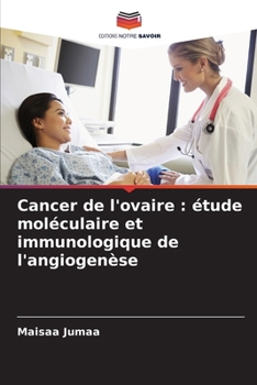 Paperback Cancer de l'ovaire: étude moléculaire et immunologique de l'angiogenèse [French] Book