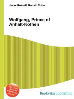 Paperback Wolfgang, Prince of Anhalt-Kothen Book