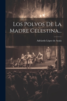 Paperback Los Polvos De La Madre Celestina... [Spanish] Book