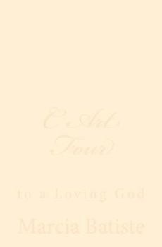 C Art Four: To a Loving God