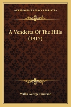 Paperback A Vendetta Of The Hills (1917) Book