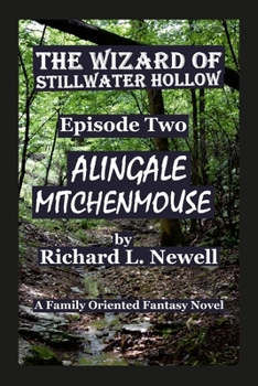 Paperback The Wizard of Stillwater Hollow Episode Two Alingale Mitchenmouse Book