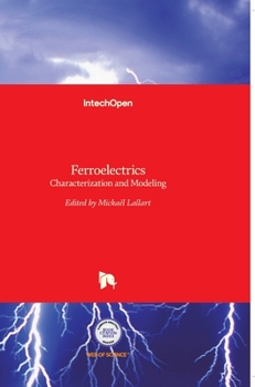 Hardcover Ferroelectrics: Characterization and Modeling Book