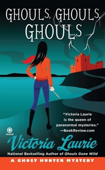 Ghouls, Ghouls, Ghouls - Book #5 of the Ghost Hunter Mystery