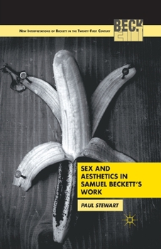 Paperback Sex and Aesthetics in Samuel Beckett's Work Book