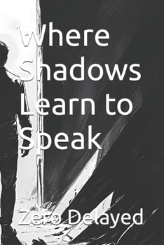 Paperback Where Shadows Learn to Speak Book