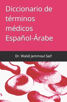 Paperback Diccionario de términos médicos Español-Árabe [Spanish] Book