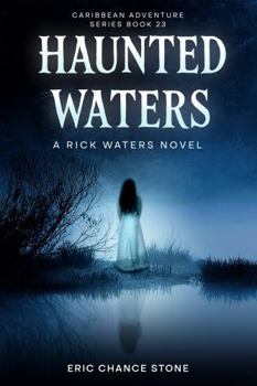 Haunted Waters: A Rick Waters Novel (Caribbean Adventure Series)