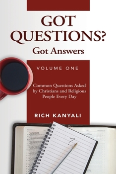 Paperback Got Questions? Got Answers Volume 1: Common Questions Asked by Christians and Religious People Every Day Book