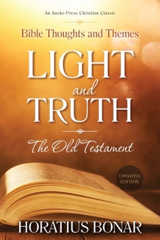 Paperback Light and Truth - The Old Testament: Bible Thoughts and Themes Book