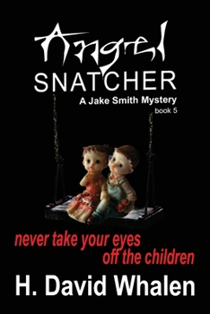 Paperback Angel Snatcher: Jake Smith Mystery: Book 5 Book