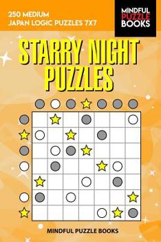Paperback Starry Night Puzzles: 250 Medium Japan Logic Puzzles 7x7 Book