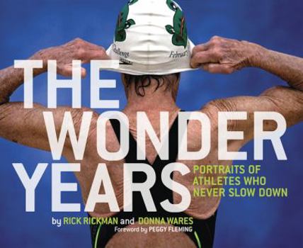 Hardcover The Wonder Years: Portraits of Athletes Who Never Slow Down Book