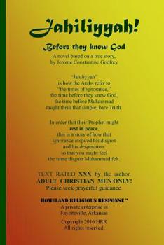Paperback Jahiliyyah! - Before They Knew God Book